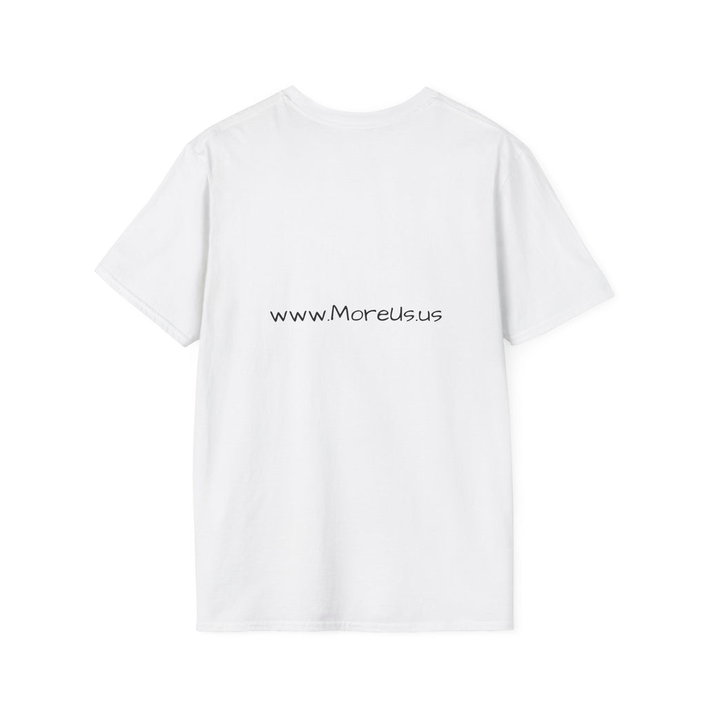Custom “More Us” Unisex T-Shirt | Motivational Apparel for Everyday Confidence