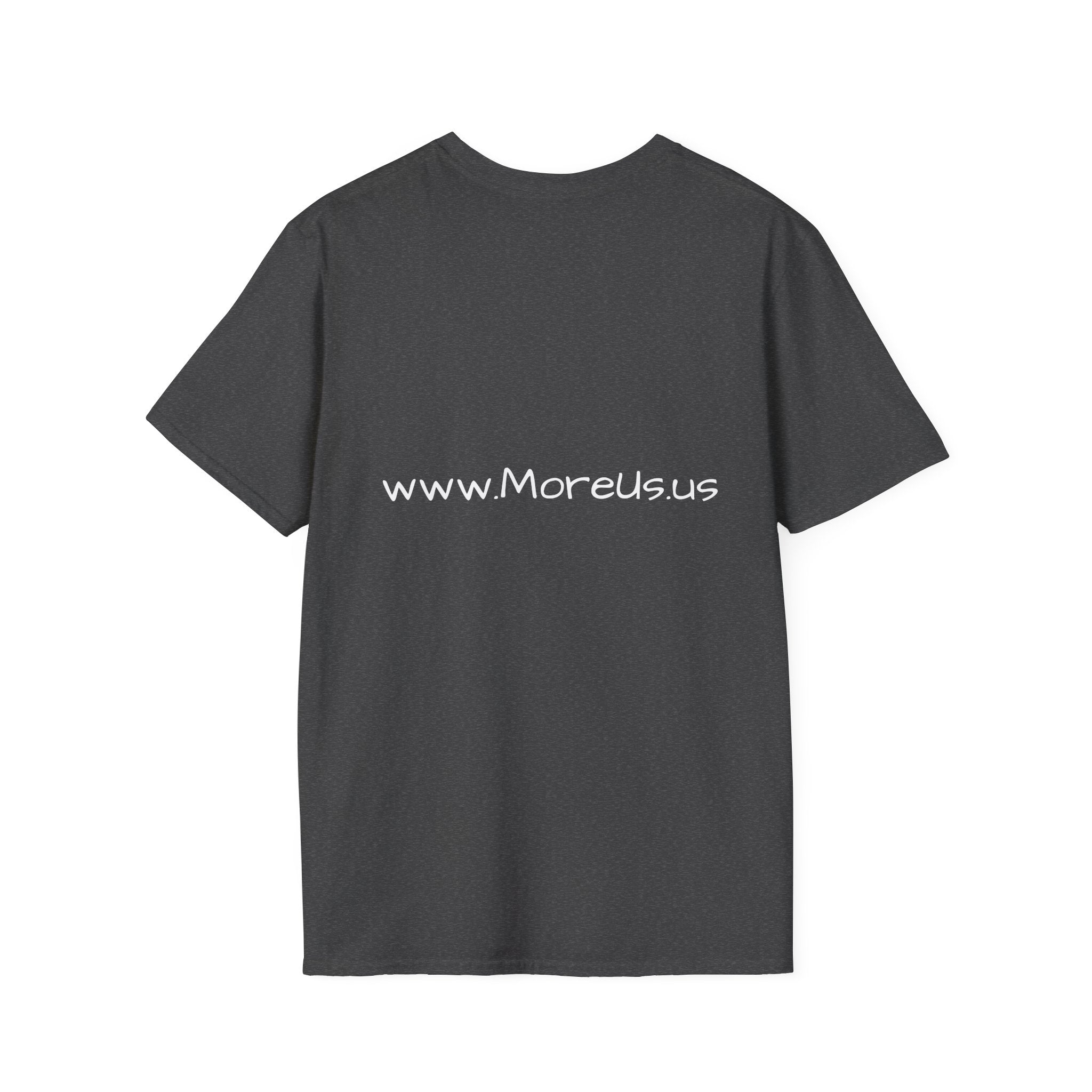 Custom “More Us” Unisex T-Shirt | Motivational Apparel for Everyday Confidence