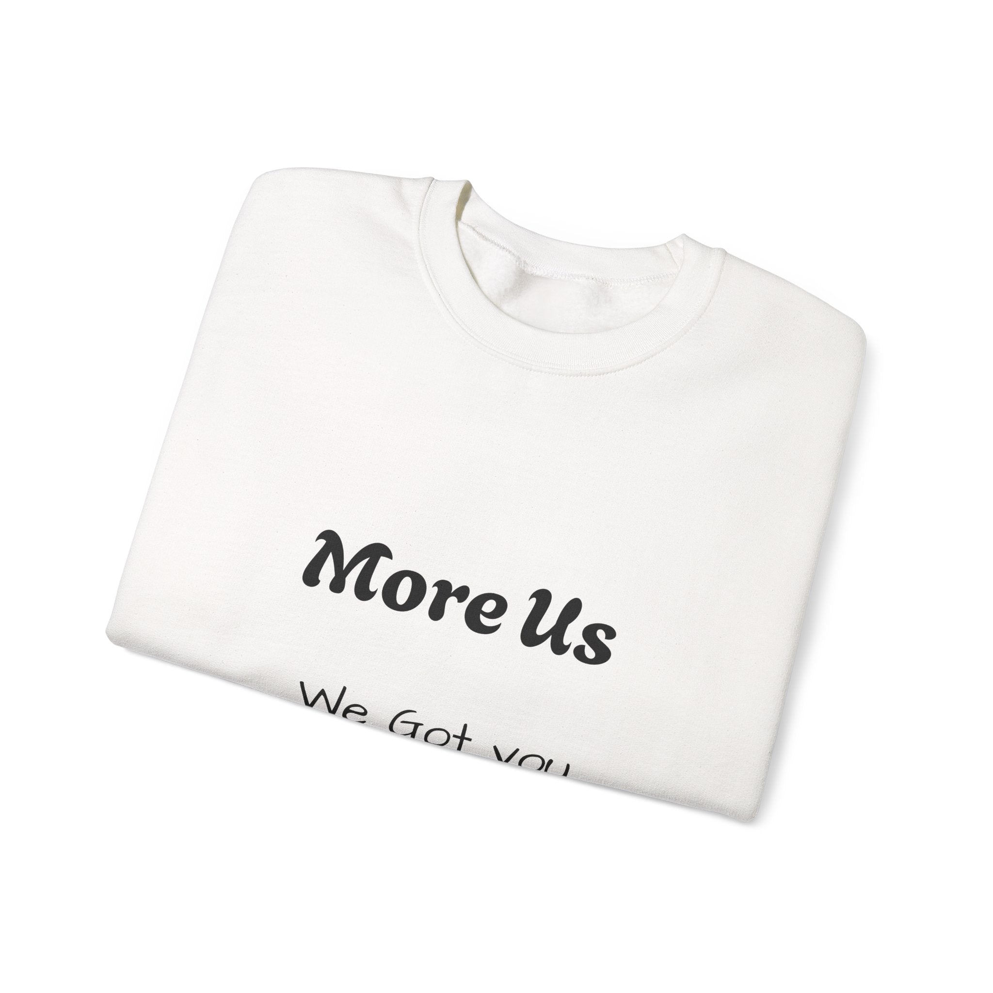Cozy “More Us” Unisex Crewneck Sweatshirt – Inspirational Gift for Friends, Motivational Hoodie Alternative, Soft Everyday Comfort