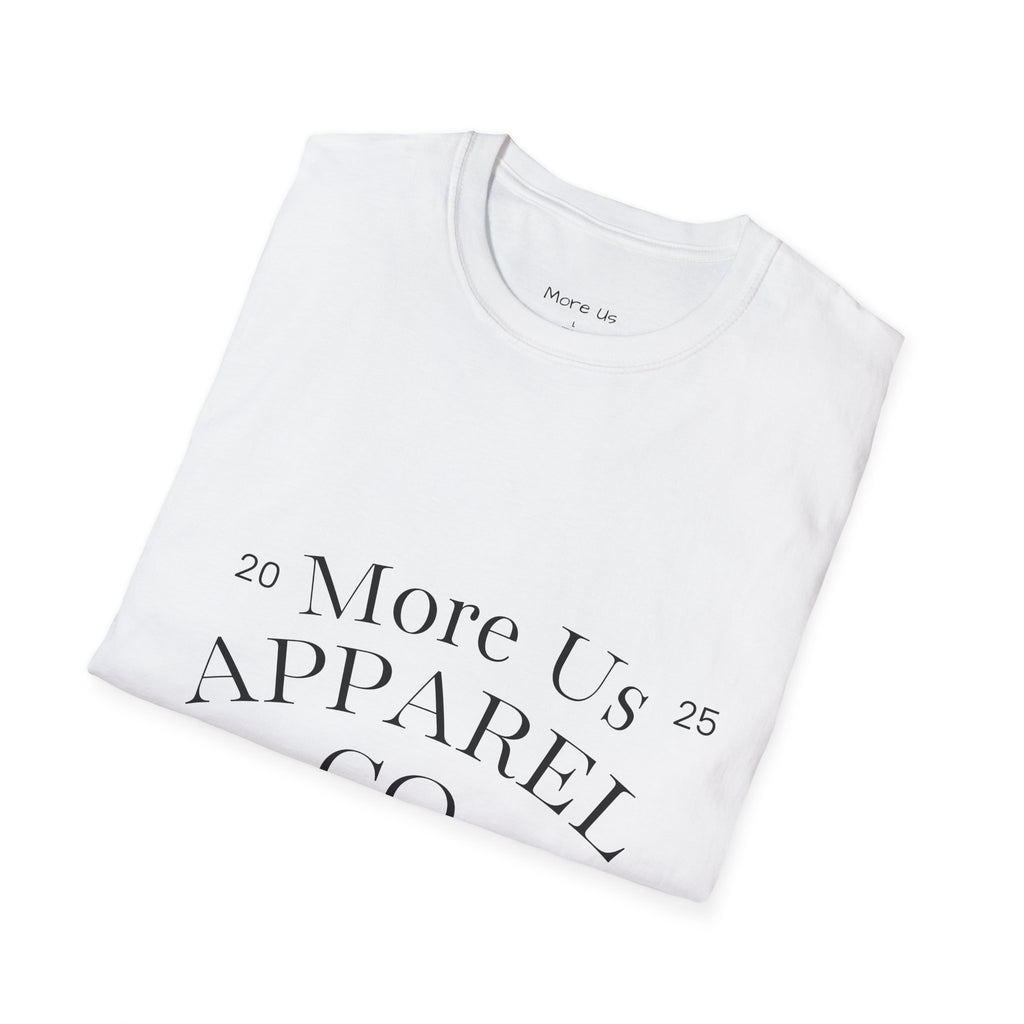 Custom “More Us” Unisex T-Shirt | Motivational Apparel for Everyday Confidence