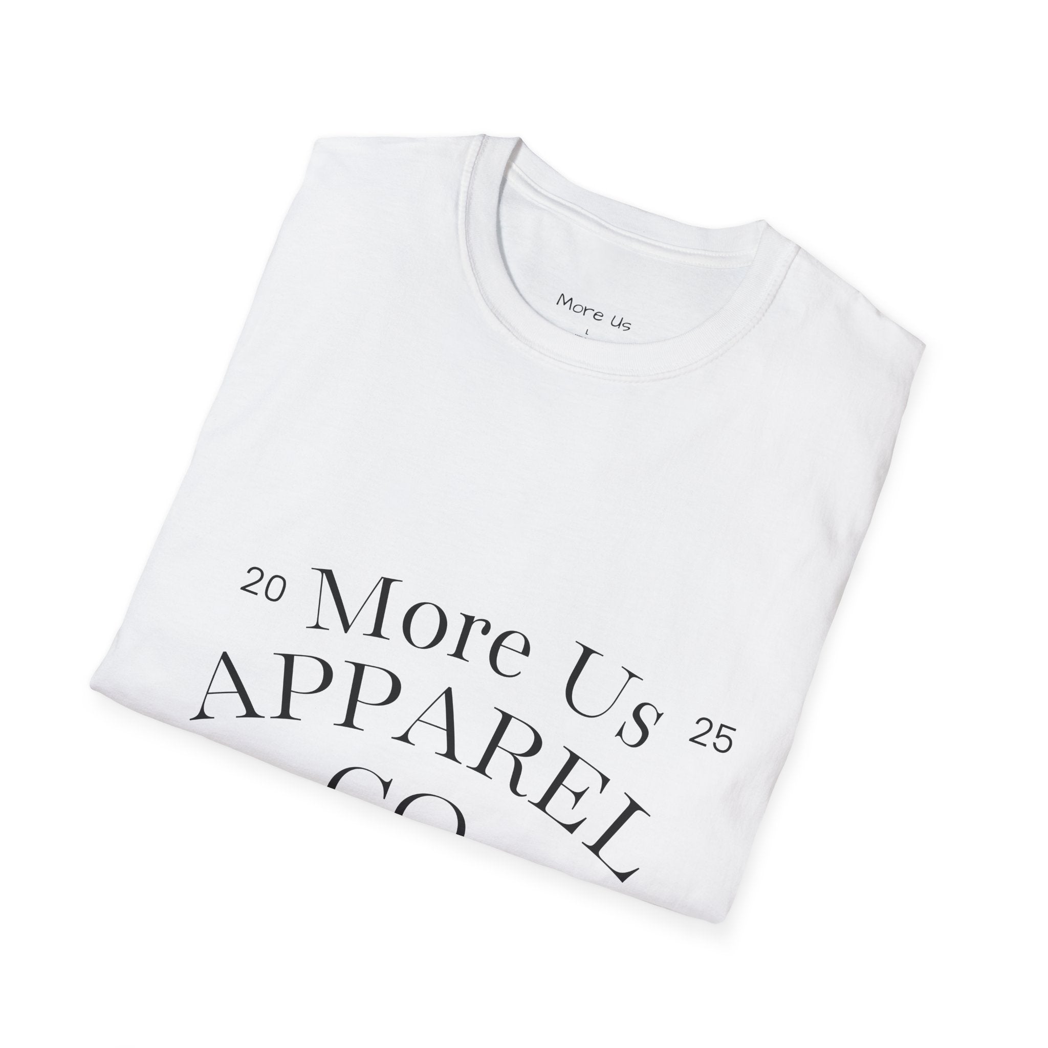 Custom “More Us” Unisex T-Shirt | Motivational Apparel for Everyday Confidence