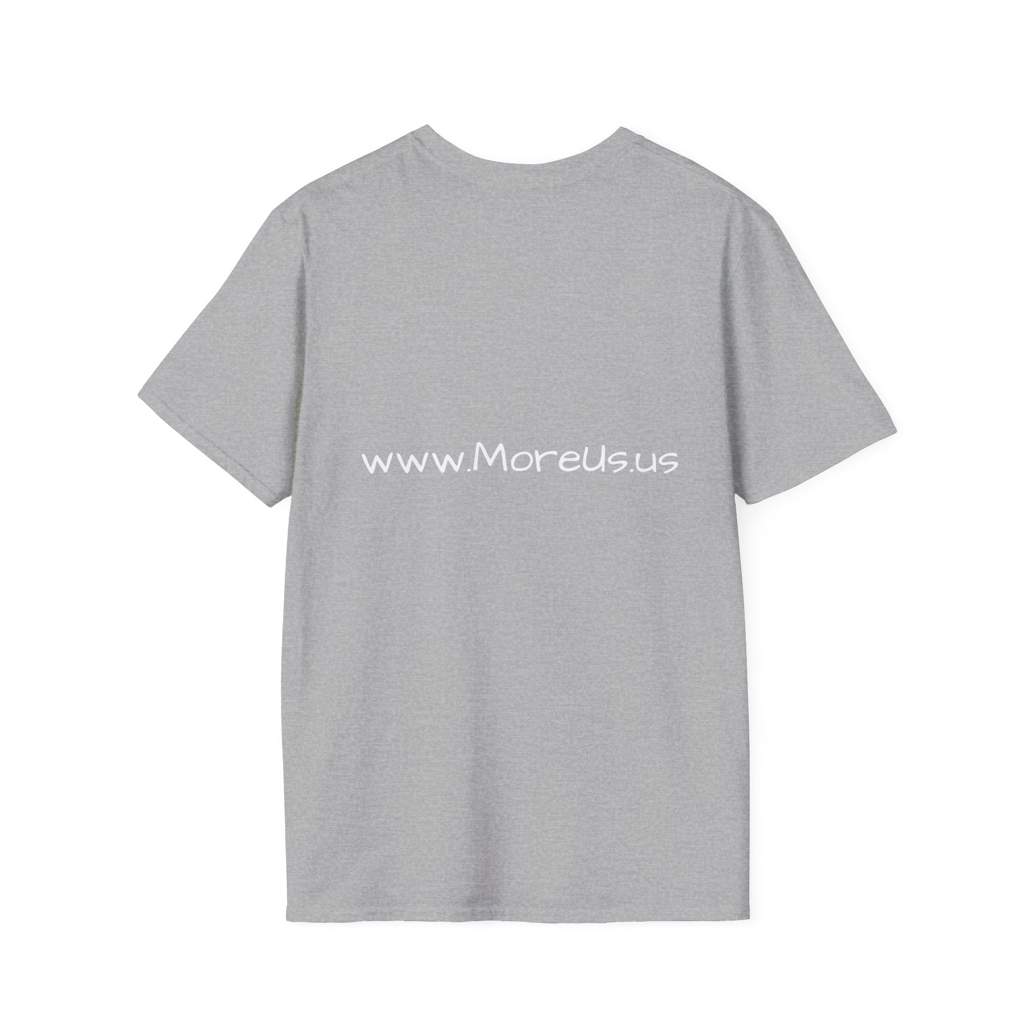 Custom “More Us” Unisex T-Shirt | Motivational Apparel for Everyday Confidence