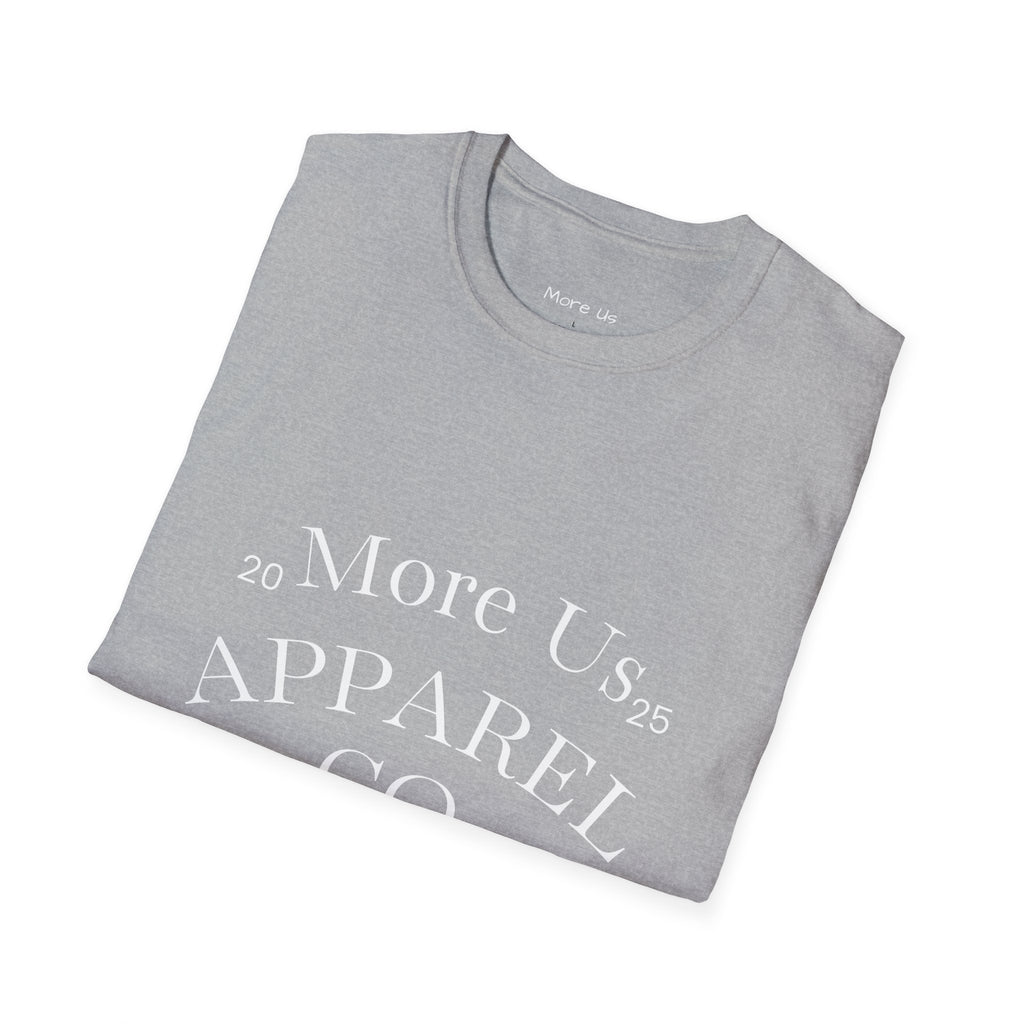 Custom “More Us” Unisex T-Shirt | Motivational Apparel for Everyday Confidence