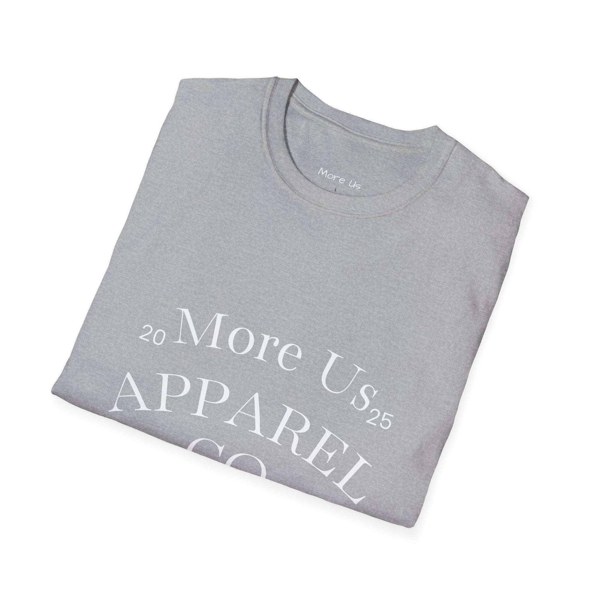Custom “More Us” Unisex T-Shirt | Motivational Apparel for Everyday Confidence
