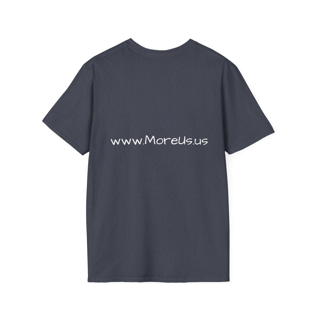 Custom “More Us” Unisex T-Shirt | Motivational Apparel for Everyday Confidence