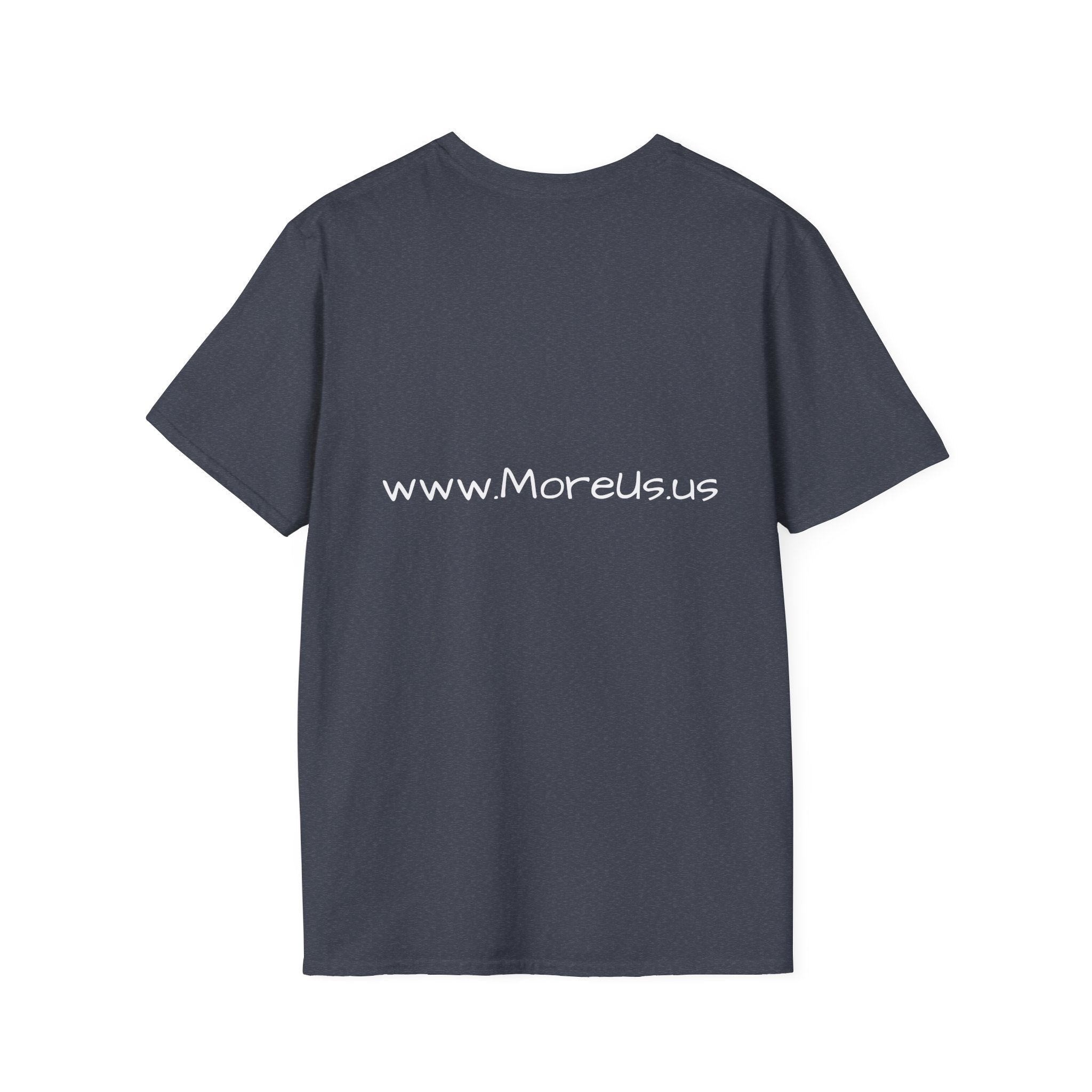 Custom “More Us” Unisex T-Shirt | Motivational Apparel for Everyday Confidence