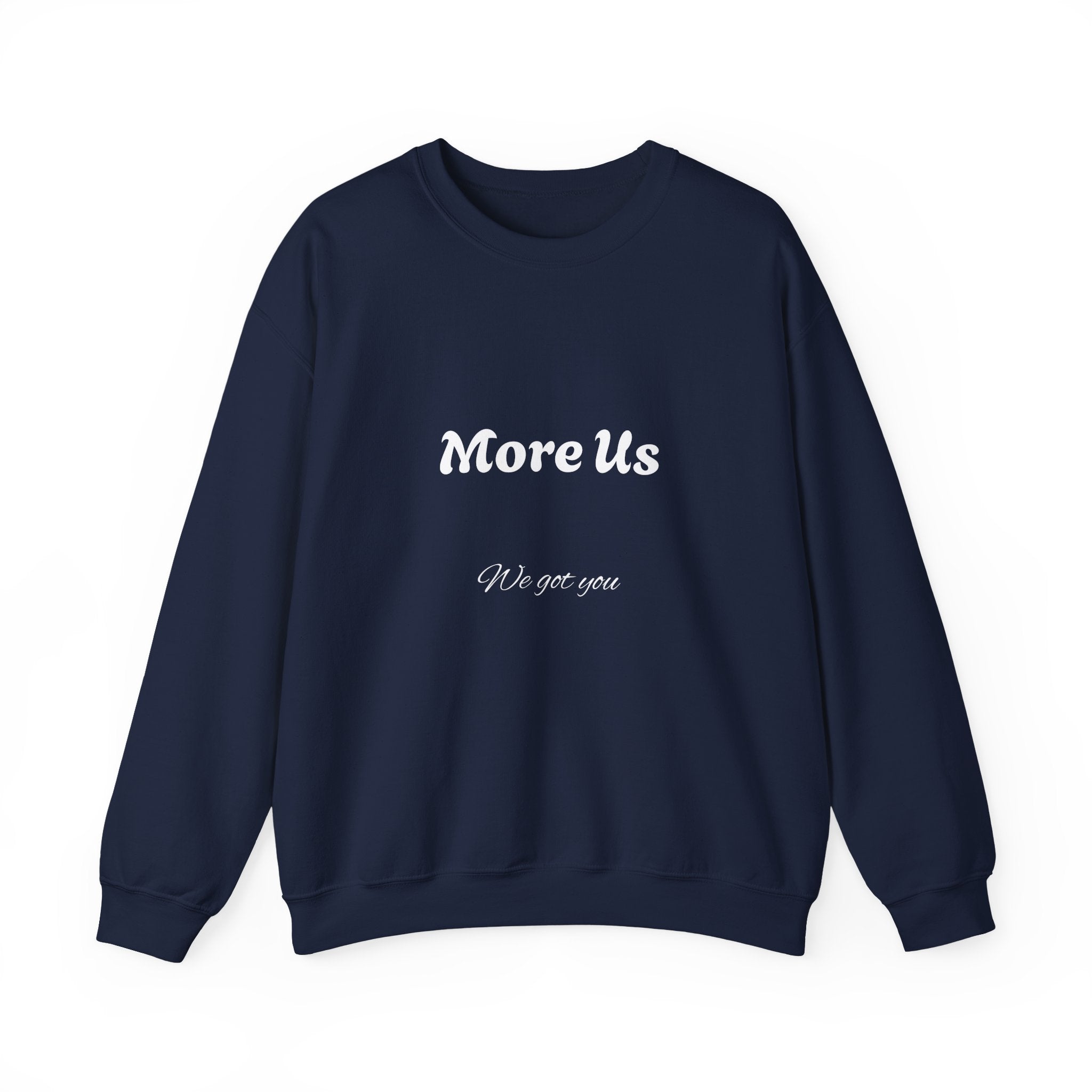 Cozy “More Us” Unisex Crewneck Sweatshirt – Inspirational Gift for Friends, Motivational Hoodie Alternative, Soft Everyday Comfort