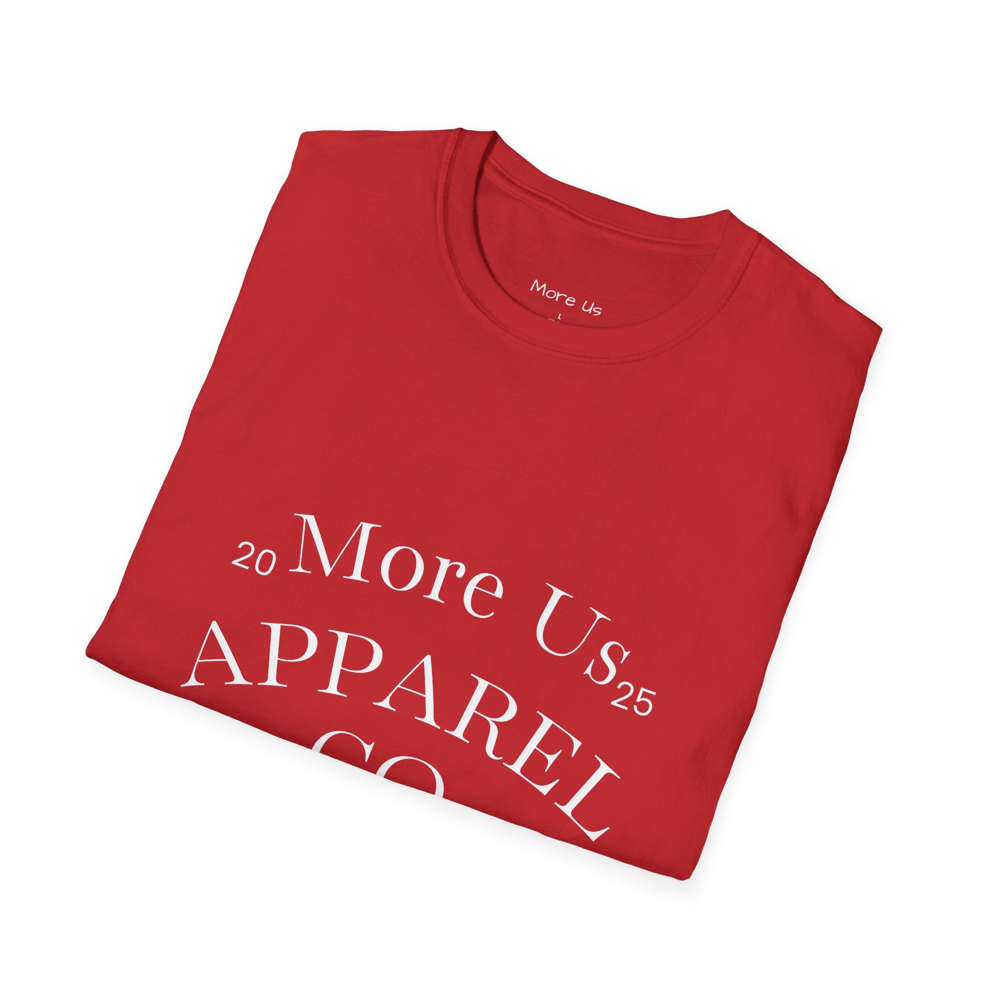 Custom “More Us” Unisex T-Shirt | Motivational Apparel for Everyday Confidence