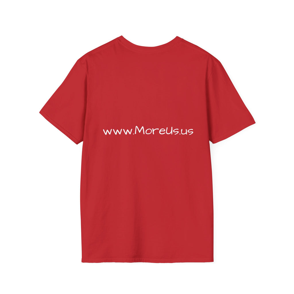 Custom “More Us” Unisex T-Shirt | Motivational Apparel for Everyday Confidence