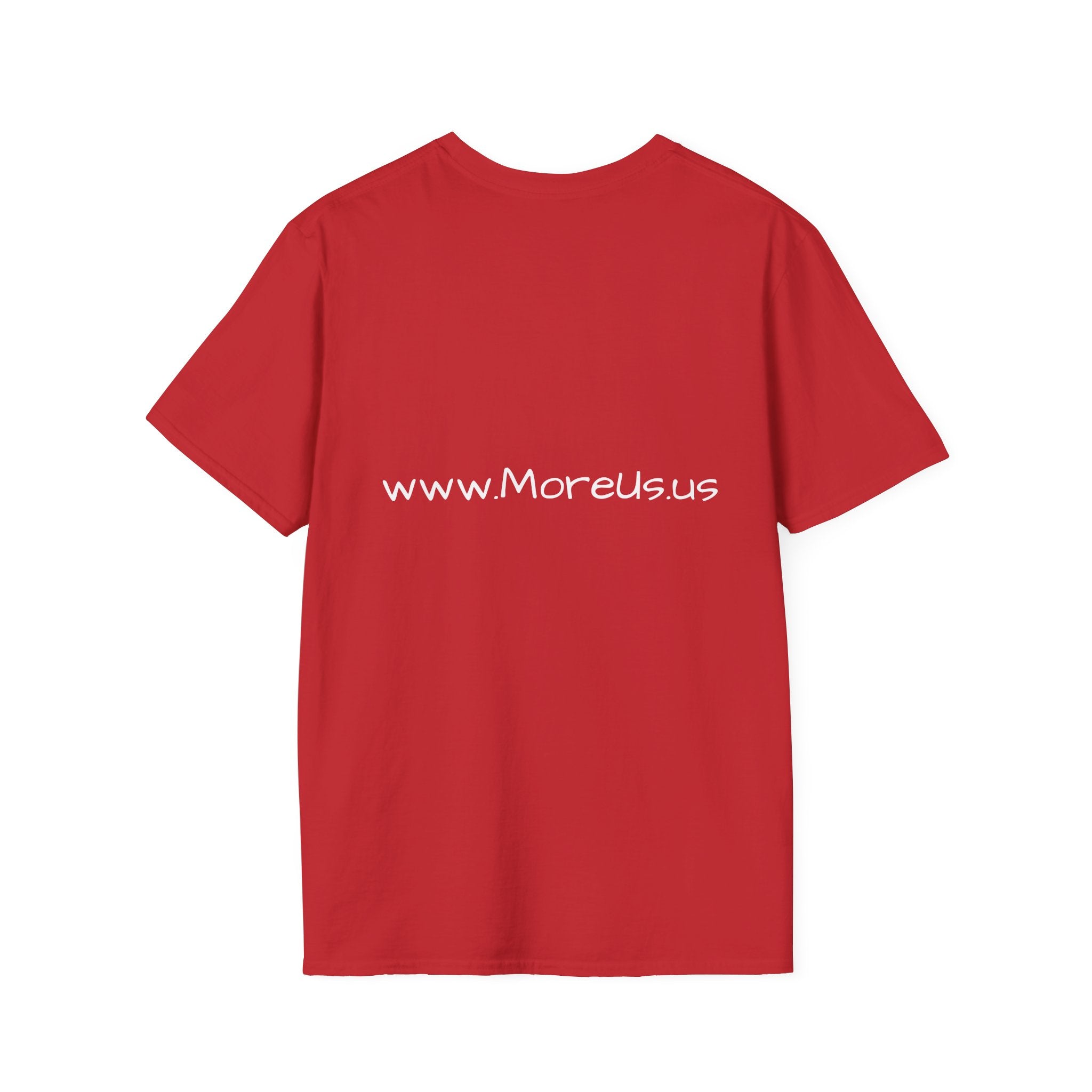 Custom “More Us” Unisex T-Shirt | Motivational Apparel for Everyday Confidence