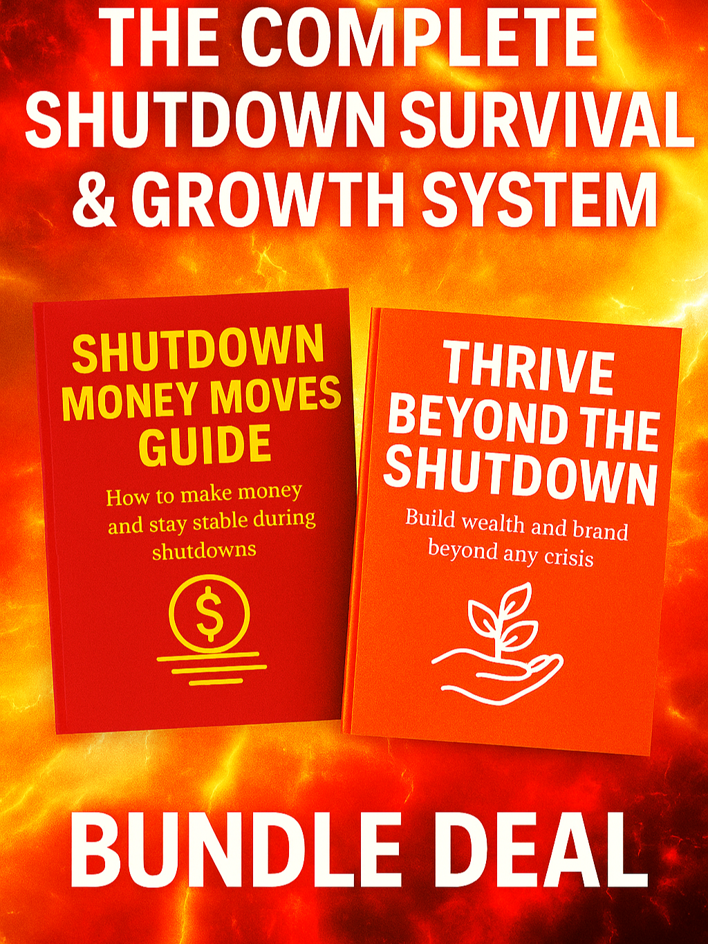 The Complete Shutdown Survival & Growth System (Bundle Deal)