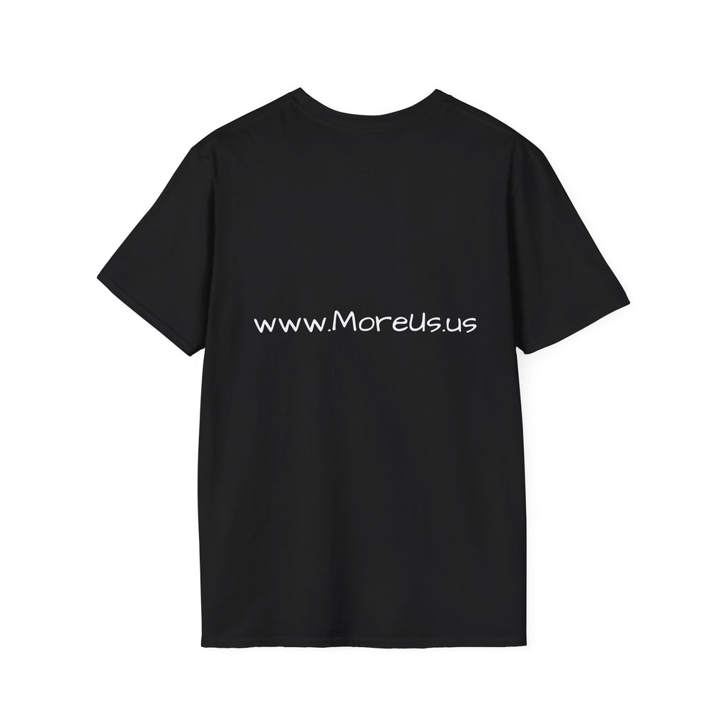 Custom “More Us” Unisex T-Shirt | Motivational Apparel for Everyday Confidence
