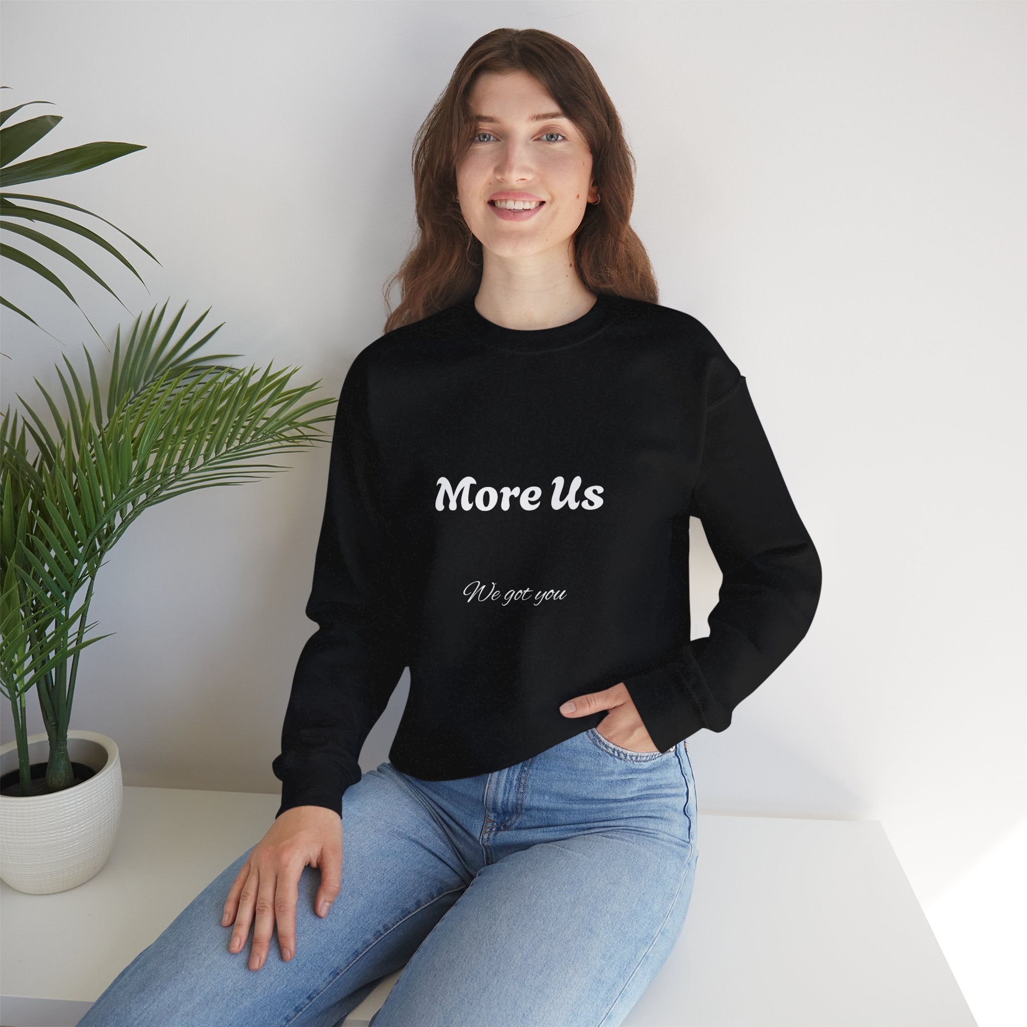 Cozy “More Us” Unisex Crewneck Sweatshirt – Inspirational Gift for Friends, Motivational Hoodie Alternative, Soft Everyday Comfort