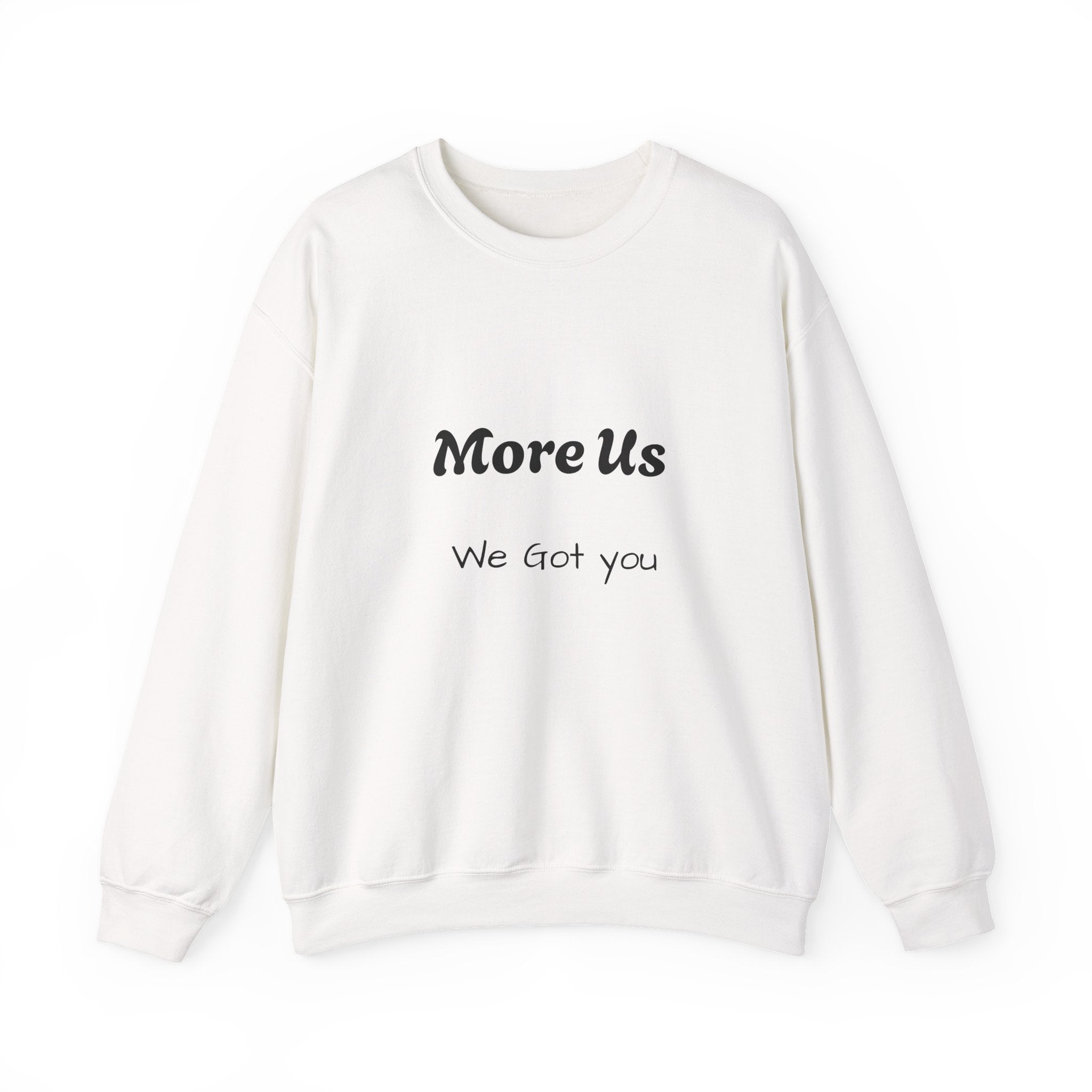 Cozy “More Us” Unisex Crewneck Sweatshirt – Inspirational Gift for Friends, Motivational Hoodie Alternative, Soft Everyday Comfort